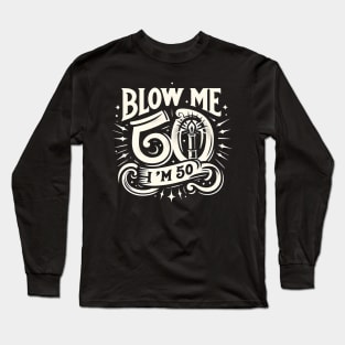im 50 Long Sleeve T-Shirt